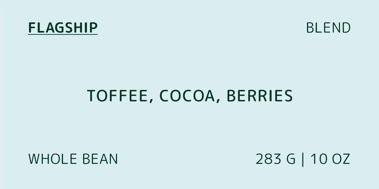 Image of coffee packaging labeled 'Flagship Blend' with flavor notes 'TOFFEE, COCOA, BERRIES' and 'WHOLE BEAN 283G | 10oz' on the front.