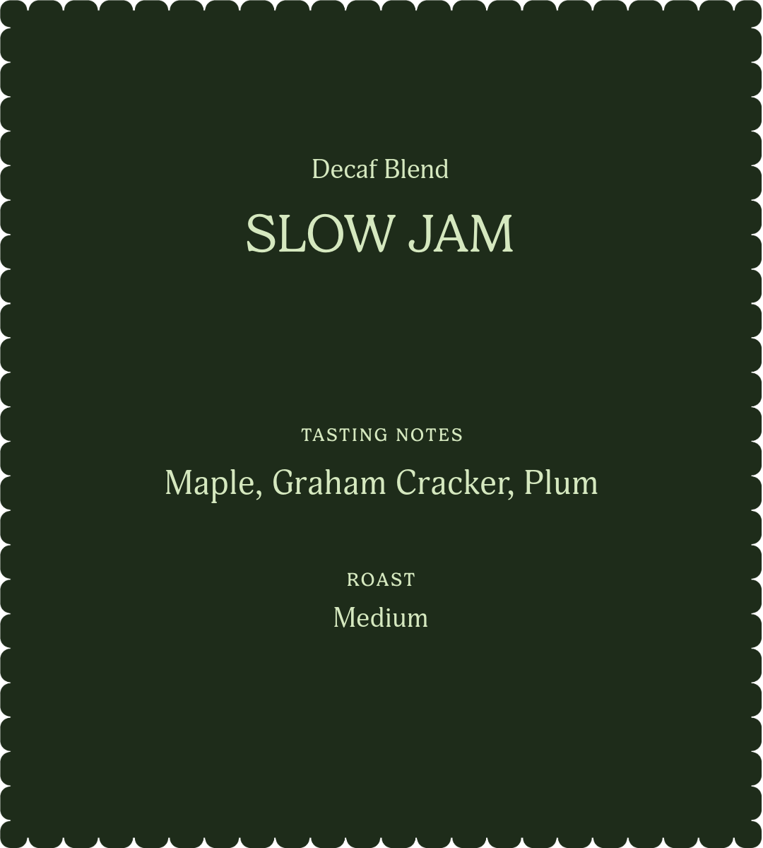 Slow Jam | Medium Roast Decaf Coffee Blend